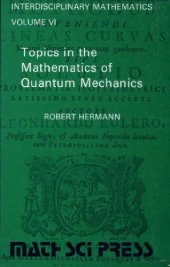 book Topics in the Mathematics of Quantum Mechanics