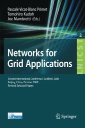 book Networks for Grid Applications: Second International Conference, GridNets 2008, Beijing, China, October 8-10, 2008, Revised Selected Papers