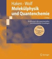 book Molekülphysik und Quantenchemie: Einführung in die experimentellen und theoretischen Grundlagen: mit 43 Tabellen und 133 Aufgaben