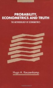 book Probability, econometrics and truth: the methodology of econometrics