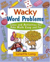 book Wacky word problems: games and activities that make math easy and fun