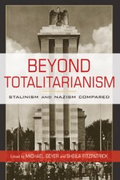 book Beyond totalitarianism: Stalinism and Nazism compared