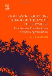 book Stochastic equations through the eye of the physicist basic concepts, exact results and asymptotic approximations