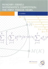 book Hungary-Israeli Mathematics Competition: the first twelve years: problems, answers, solutions