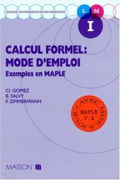 book Calcul formel: mode d'emploi: exemples en Maple