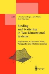 book Binding and scattering in two-dimensional systems: applications to quantum wires, waveguides, and photonic crystals
