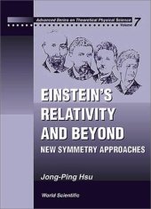 book Einstein's relativity and beyond: new symmetry approaches