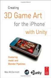 book Creating 3D Game Art for the i: Phone with Unity. Featuring modo and Blender pipelines