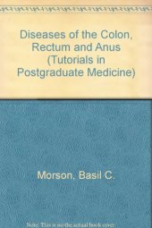 book Diseases of the Colon, Rectum and Anus. Tutorials in Postgraduate Medicine