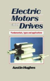 book Electric Motors and Drives. Fundamentals, types and applications