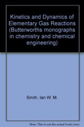 book Kinetics and Dynamics of Elementary Gas Reactions