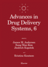 book Advances in Drug Delivery Systems, 6. Proceedings of the Sixth International Symposium on Recent Advances in Drug Delivery Systems, Salt Lake City, UT, U.S.A., February 21–24, 1993