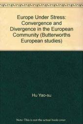 book Europe Under Stress. Convergence and Divergence in the European Community