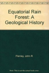 book The Equatorial Rain Forest. A Geological History