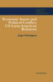 book Economic Issues and Political Conflict: US–Latin American Relations