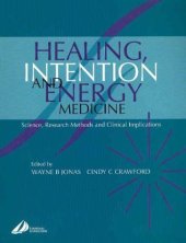 book Healing, Intention and Energy Medicine. Science, Research Methods and Clinical Implications