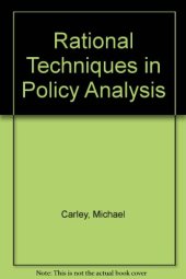 book Rational Techniques in Policy Analysis. Policy Studies Institute