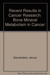 book Bone Mineral Metabolism in Cancer. Recent Results in Cancer Research