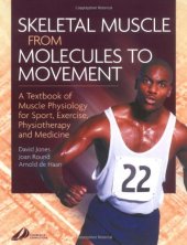 book Skeletal Muscle from Molecules to Movement. A Textbook of Muscle Physiology for Sport, Exercise, Physiotherapy and Medicine