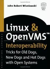 book Linux and Open: VMS Interoperability. Tricks for Old Dogs, New Dogs and Hot Dogs with Open Systems