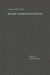 book Strongly Coupled Plasma Physics. Proceedings of Yamada Conference XXIV on Strongly Coupled Plasma Physics, Lake Yamanaka, Japan, August 29–September 2, 1989