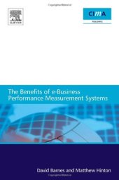 book The Benefits of e-Business Performance Measurement Systems. A report for CIMA – the Chartered Institute of Management Accountants