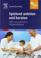 book Spielend Anleiten und Beraten. Hilfen zur praktischen Pflegeausbildung