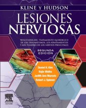 book Kline y Hudson. Lesiones Nerviosas. Resultados del Tratamiento Quirúrgico de los Traumatismos, los Atrapamientos y los Tumores de los Nervios Principales