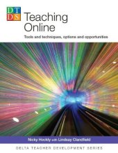 book Teaching Online: Tools and Techniques, Options and Opportunities