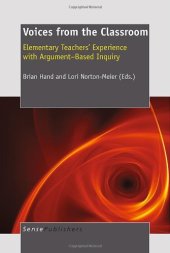 book Voices from the Classroom: Elementary Teachers' Experience with Argument-Based Inquiry