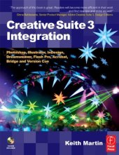 book Creative Suite 3 Integration. Photoshop, Illustrator, In: Design, Dreamweaver, Flash Pro, Acrobat, Bridge and Version Cue