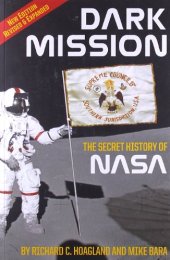 book Dark Mission: The Secret History of NASA, Enlarged and Revised Edition