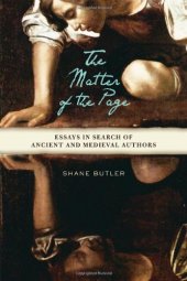 book The Matter of the Page: Essays in Search of Ancient and Medieval Authors