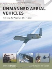 book Unmanned Aerial Vehicles: Robotic Air Warfare 1917-2007