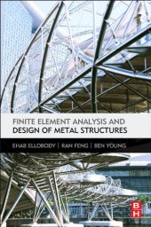 book Finite Element Analysis and Design of Metal Structures
