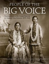 book People of the Big Voice: Photographs of Ho-Chunk Families by Charles Van Schaick, 1879-1942