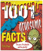 book 1001 Gruesome Facts: The Gross, the Ghoulish and the Ghastly!