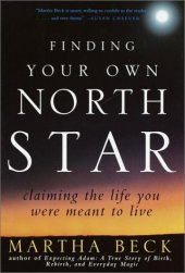 book Finding Your Own North Star: Claiming the Life You Were Meant to Live