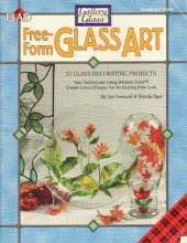 book Free-Form Glass Art: 31 Glass Decorating Projects- New Techniques! Using Window Color Create Cutout Shapes for an Exciting New Look