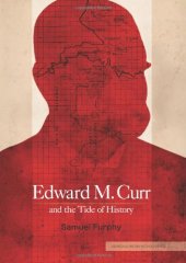 book Edward M. Curr and the Tide of History