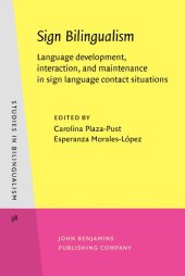 book Sign Bilingualism: Language development, interaction, and maintenance in sign language contact situations