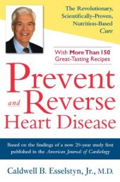 book Prevent and Reverse Heart Disease: The Revolutionary, Scientifically Proven, Nutrition-Based Cure