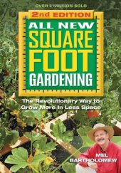 book All New Square Foot Gardening, Second Edition: The Revolutionary Way to Grow More In Less Space