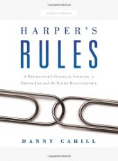 book Harper's Rules: A Recruiter's Guide to Finding a Dream Job and the Right Relationship