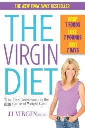 book The Virgin Diet: Drop 7 Foods, Lose 7 Pounds, Just 7 Days