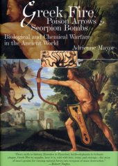 book Greek Fire, Poison Arrows & Scorpion Bombs: Biological and Chemical Warfare in the Ancient World