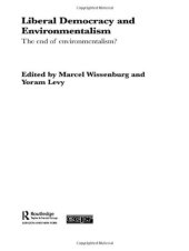 book Liberal Democracy and Environmentalism: The End of Environmentalism?