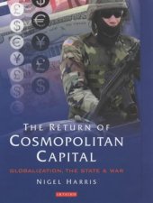 book The Return of Cosmopolitan Capital: Globalization, the State and War