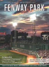 book Fenway Park: A Salute to the Coolest, Cruelest, Longest-Running Major League Baseball Stadium in America