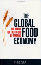 book The Global Food Economy: The Battle for the Future of Farming